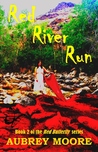 Red River Run (Red Butterfly, #2)