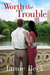 Worth the Trouble (St. James, #2) by Jamie Beck