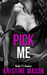 Pick Me (Reality TV Romance #1) by Kristine Mason