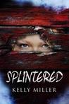 Splintered cover