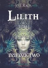 Lilith. Dziedzictwo (Lilith, #1)