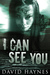 I Can See You by David Haynes