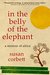 In the Belly of the Elephant A Memoir of Africa by Susan Corbett