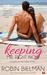 Keeping Mr. Right Now (Kisses in the Sand, #1) by Robin Bielman