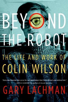 Download Epub Beyond the Robot: The Life and Work of Colin Wilson Download Epub Beyond the Robot: The Life and Work of Colin Wilson
