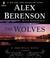 The Wolves by Alex Berenson
