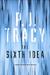The Sixth Idea (Monkeewrench, #7) by P.J. Tracy