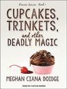 Cupcakes, Trinkets, and Other Deadly Magic cover