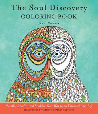 The Soul Discovery Coloring Book: Noodle, Doodle, and Scribble Your Way to an Extraordinary Life
