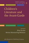 Children's Literature and the Avant-Garde by Elina Druker