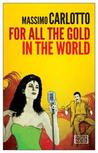 For All the Gold in the World cover