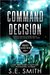 Command Decision (Project Gleise 581g, #1) by S.E. Smith