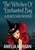 The Witches Of Enchanted Bay A Bewitching Murder (Witches Of Enchanted Bay Cozy Mystery Book 4) by Amelia Morgan