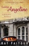 Losing Angeline (London Calling #2)