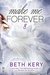 Make Me Forever (Make Me, #8) by Beth Kery