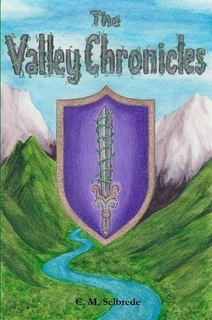 The Valley Chronicles by C.M. Selbrede