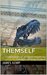 Themself Confessions of an Open University Creative Writing Student by James Kemp