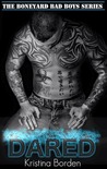 Dared (The Boneyard Bad Boy Series- Book 1)