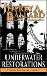 Underwater Restorations: A Sunken City Capers Novelette