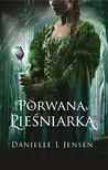 Porwana pieśniarka (Trylogia Klątwy, #1)