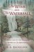 The Wish and the Waterfall by K.B. Bachelder