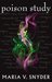 Poison Study (The Chronicles of Ixia, #1) by Maria V. Snyder