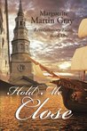 Hold Me Close (Revolutionary Faith #1)