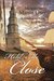 Hold Me Close (Revolutionary Faith #1) by Marguerite Martin Gray