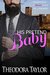 His Pretend Baby 50 Loving States, Oregon by Theodora Taylor