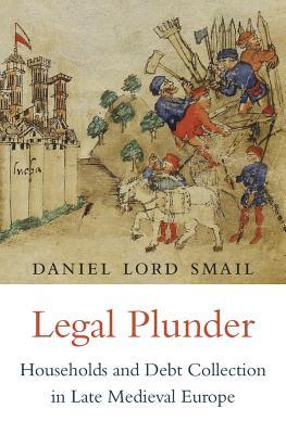 legal-plunder-households-and-debt-collection-in-late-medieval-europe