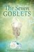 The Seven Goblets by Maria Chatzistogianni