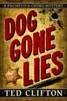 Dog Gone Lies (Pacheco & Chino Mystery #1)