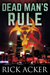 Dead Man's Rule by Rick Acker