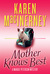 Mother Knows Best (The Margie Peterson Mysteries, #2) by Karen MacInerney