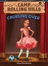Crossing Over (Camp Rolling Hills, #2)