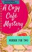 COZY MYSTERIES Cozy Culinary Mystery A Cozy Café Mystery Murder for Two (Women Sleuths, Detective Mysteries, Murder Mystery, Clean Romance) (Cozy Mystery Women Sleuths Romance) by Margaret Bower
