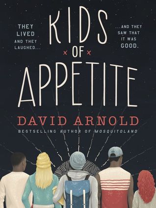 KIDS OF APPETITE by David Arnold