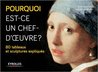 Pourquoi est-ce un chef-d'oeuvre ? : 80 tableaux et sculptures expliqués