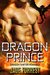 ROMANCE DRAGON SHIFTER ROMANCE Dragon Prince (Historical Gothic Shapeshifter Romance) (New Adult Paranormal Romance) by Jade Forrest