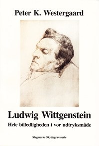 ludwig-wittgenstein-hele-billedligheden-i-vor-udtryksmde