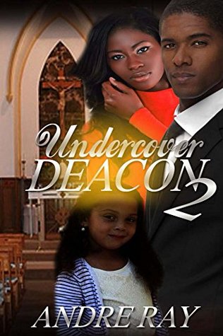 Undercover Deacon 2 By Andre Ray
