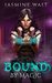 Bound by Magic (The Baine Chronicles, #2) by Jasmine Walt