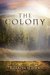 The Colony by R.M. Gilmour