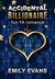 Accidental Billionaire (Accidental #5) by Emily Evans