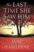 The Last Time She Saw Him (Julia Gooden Mystery #1) by Jane Haseldine