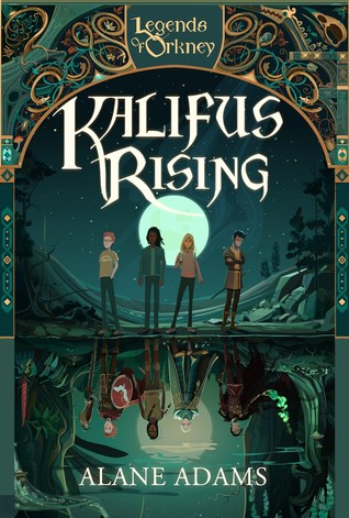 Kalifus Rising (Legends of Orkney, #2)