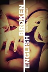 Broken English (Broken Lives, #1)