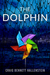 The Dolphin by Craig Bennett Hallenstein