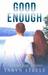 Good Enough (Book 1) by Taryn Steele