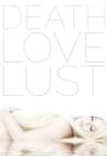 Death Love Lust cover
